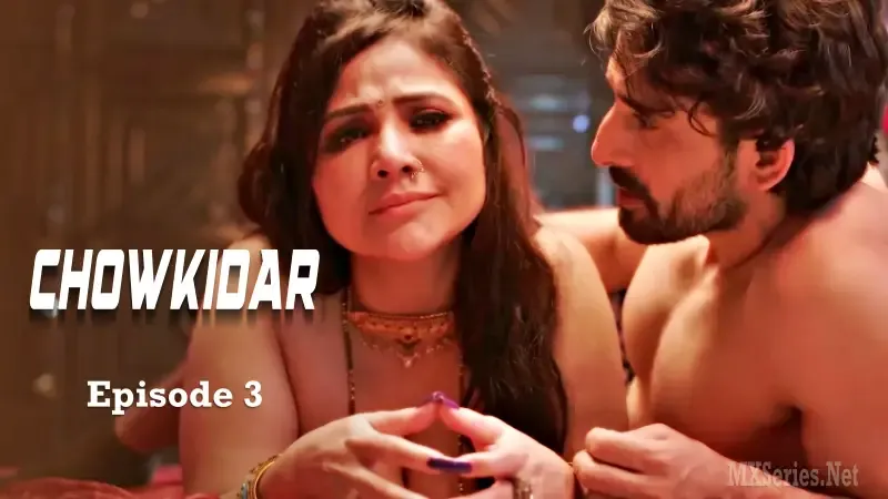 Watch Chowkidar Episode 3 Web Series » AAGMaal