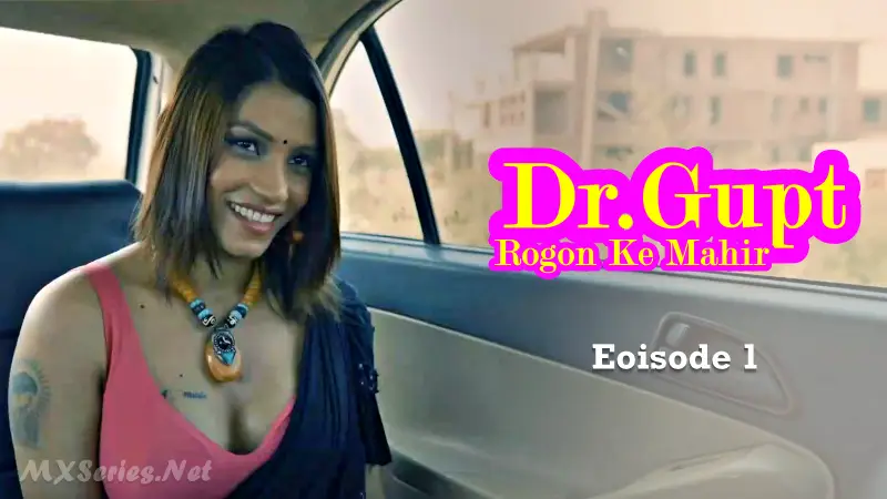 Watch Dr Gupt Rogon Ke Mahir Episode 1 Web Series » AAGMaal