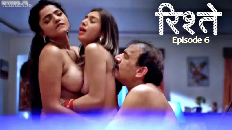Watch Ristey Episode 6 Web Series » AAGMaal