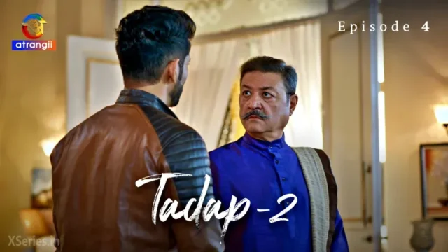 Watch Tadap 2 Episode 4 Web Series » AAGMaal