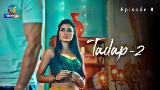 Watch Tadap 2 Episode 8 Web Series » AAGMaal