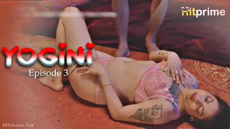 Watch Yogini Episode 3 Web Series » AAGMaal