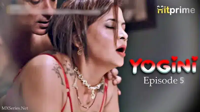Watch Yogini Episode 5 Web Series » AAGMaal