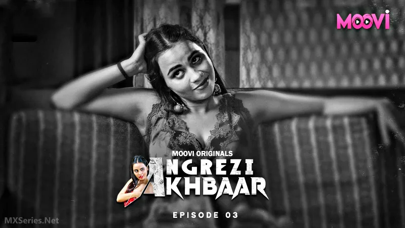 Watch Angrezy Akhbar Episode 3 Web Series » AAGMaal