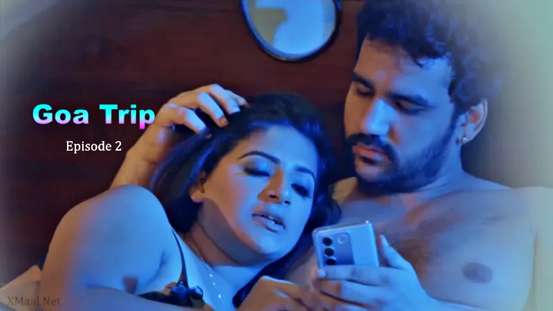 Watch Goa Trip Episode 2 Web Series » AAGMaal